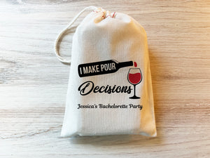 I Make Pour Decisions Wine Party Favor Bags